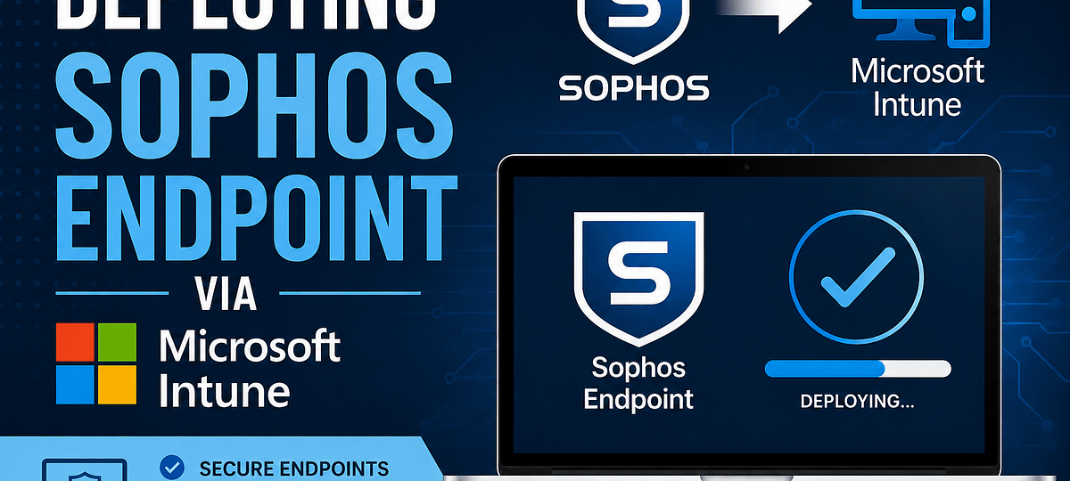 Deploying Sophos Endpoint via Intune